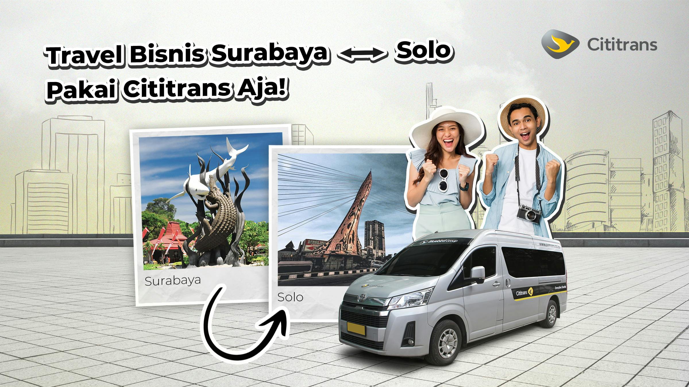 Travel Agent Surabaya Solo dengan Pelayanan Terbaik